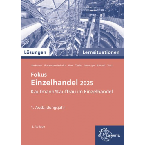 Kerstin Grebenstein-Heinrich Karin Huse Axel Meyer gen. Potthoff Felix Beckmann Jeannette Trost - Lernsituationen Einzelhandel, 1. Ausbildungsjahr. Lösungen zu 91925