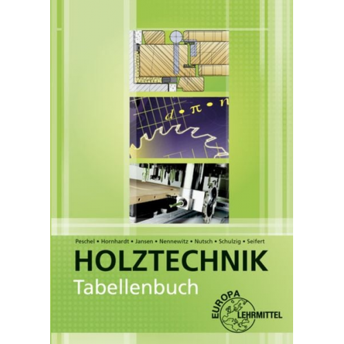 Wolfgang Nutsch Gerhard Seifert Peter Peschel Ingo Nennewitz Eva Hornhardt - Tabellenbuch Holztechnik