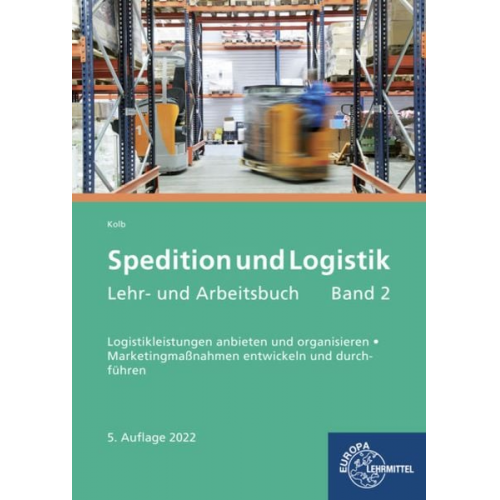 Klaus Kolb Egon Hartmut Trump - Kolb, K: Spedition/ Logistik, Lehr-/ Arbeitsbuch Band 2