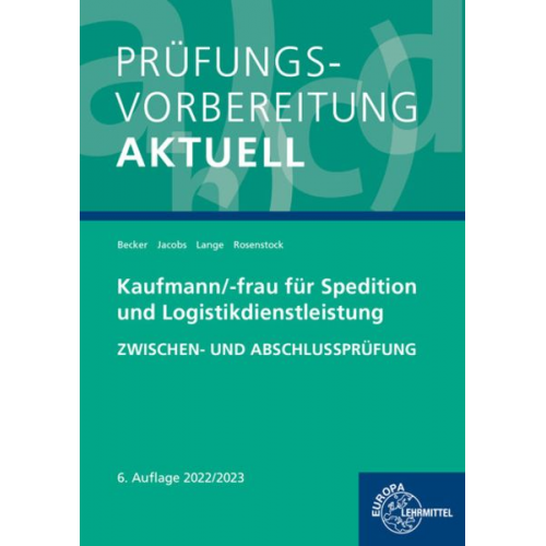 Marcel Lange Kathrin Jacobs Laura Becker Tanja Rosenstock - Prüfungsvorb./ Kaufmann/-frau Spedition