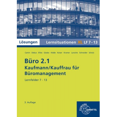 Britta Camin Martin Debus Cordula Ellies Anita Gieske Stephanie Hidde - Lös./ Büro 2.1, Lernsituationen XL, LF 7 - 13