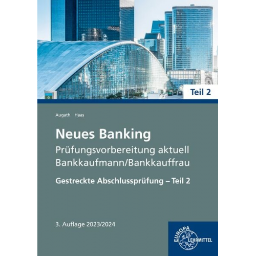 Britta Augath Nicole Haas - Neues Banking Prüfungsvorbereitung aktuell - Bankkaufmann/Bankkauffrau