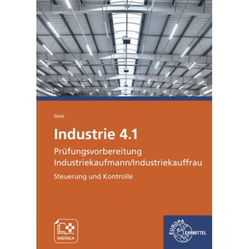 Alexander Geist - Industrie 4.1 Prüfungsvorbereitung Industriekaufmann/Industriekauffrau