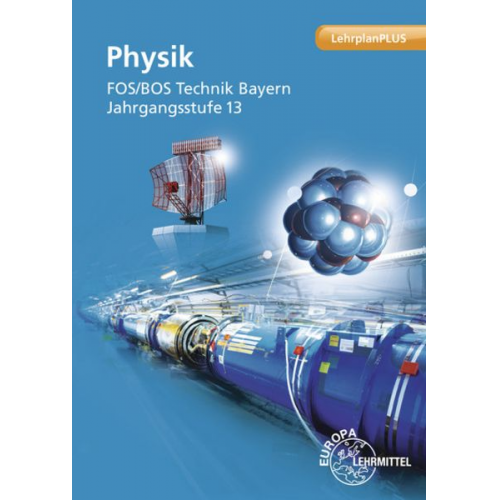 Jochen Trenner Dieter Schlögl Julia Gronauer Harald Vogel - Physik FOS/BOS Technik Bayern