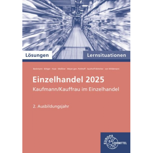 Patrick Meissner Eva-Maria Bittger Christoph Wildemann Karin Huse Stefan Sauthoff-Böttcher - Lös./ Lernsit. Einzelhandel 2025, 2. Ausb.jahr