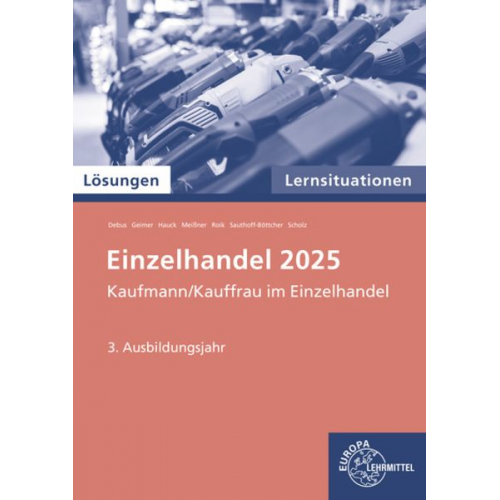 Patrick Meissner Martin Debus Michael Hauck Annika Scholz Katherina Roik - Lös./ Lernsit. Einzelhandel 2025, 3. Ausbildungsjahr