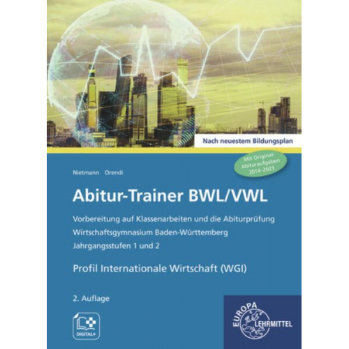 Dieter Nietmann Katharina Orendi - Nietmann, D: Abitur-Trainer BWL/VWL - Profil WGI