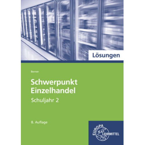 Steffen Berner - Lös./ Schwerpunkt Einzelhandel Schuljahr 2