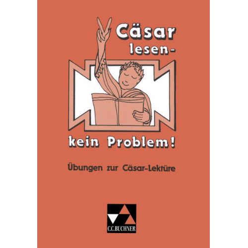 Rainer Nickel - Cäsar lesen, kein Problem!