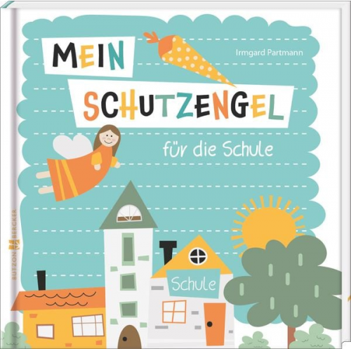 Irmgard Partmann - Mein Schutzengel für die Schule