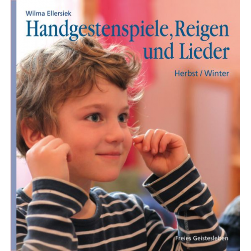 Wilma Ellersiek - Handgestenspiele, Reigen und Lieder