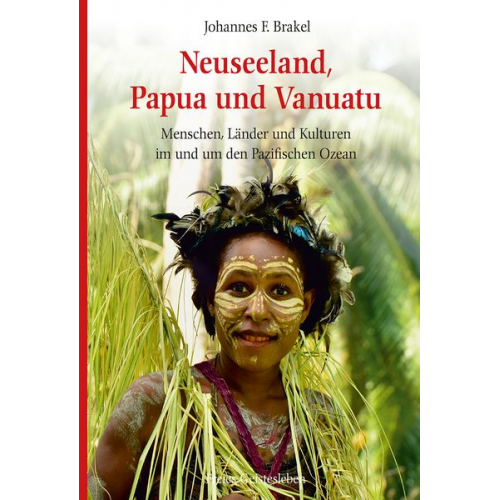 Johannes F. Brakel - Neuseeland, Papua und Vanuatu