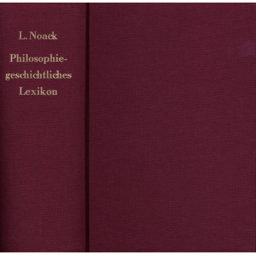 Ludwig Noack - Philosophiegeschichtliches Lexikon