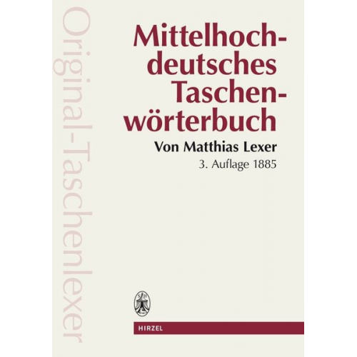 Matthias Lexer - Mittelhochdeutsches Taschenwörterbuch in der Ausgabe letzter Hand "Original Taschenlexer"