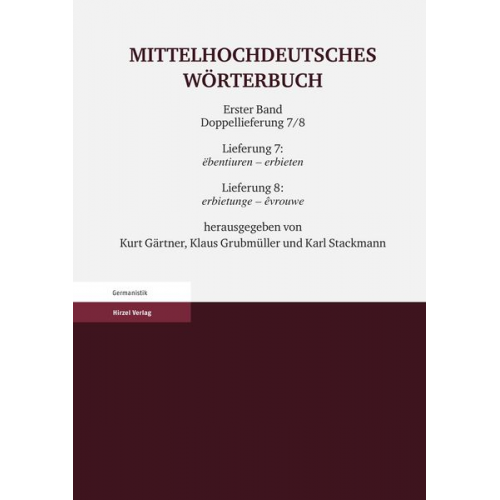 Mittelhochdeutsches Wörterbuch. Erster Band Doppellieferung 7/8, Lieferung 7: ebentiuren – erbieten, Lieferung 8: erbietunge – evrouwe