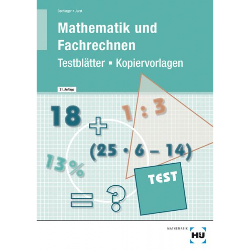 Ulf Bechinger Martin Jurat - Testblätter/Kopiervorl. Mathematik und Fachr.