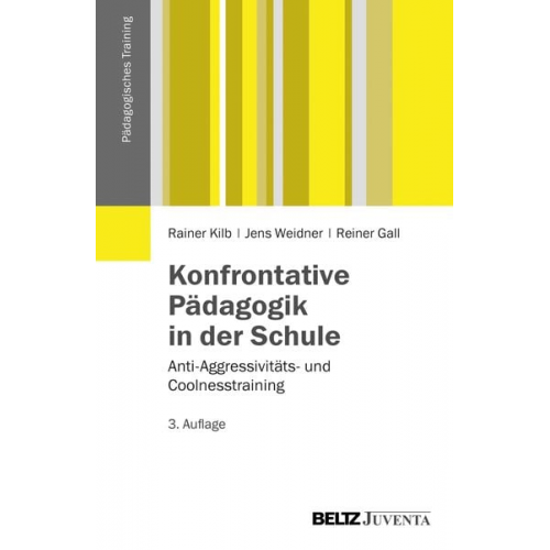 Rainer Kilb Jens Weidner Reiner Gall - Konfrontative Pädagogik in der Schule