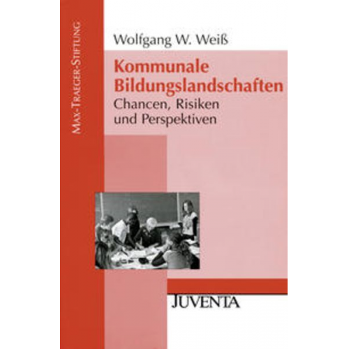 Wolfgang W. Weiss - Kommunale Bildungslandschaften