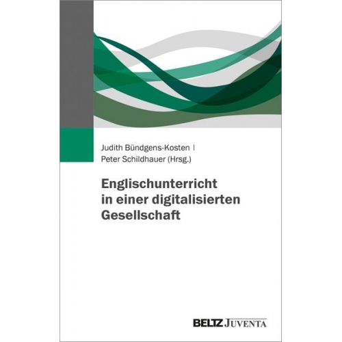 Englischunterricht in einer digitalisierten Gesellschaft