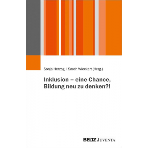 Inklusion – eine Chance, Bildung neu zu denken?!