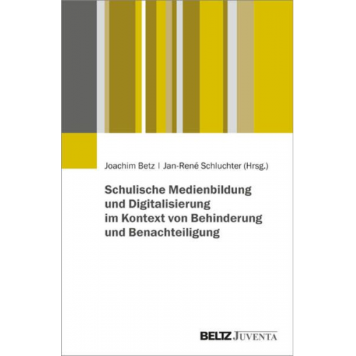 Schulische Medienbildung und Digitalisierung im Kontext von Behinderung und Benachteiligung