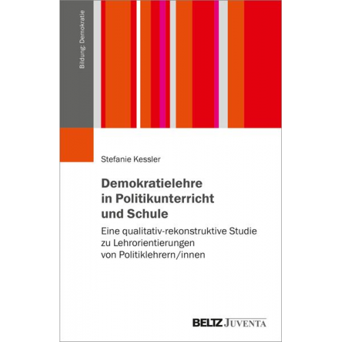 Stefanie Kessler - Demokratielehre in Politikunterricht und Schule