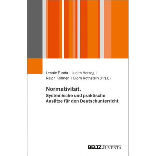 Normativität. Systemische und praktische Ansätze für den Deutschunterricht