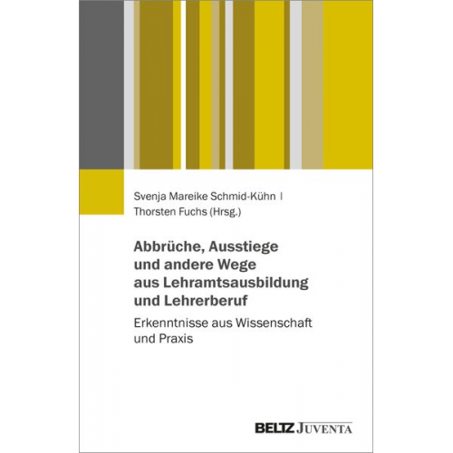 Abbrüche, Ausstiege und andere Wege aus Lehramtsausbildung und Lehrerberuf