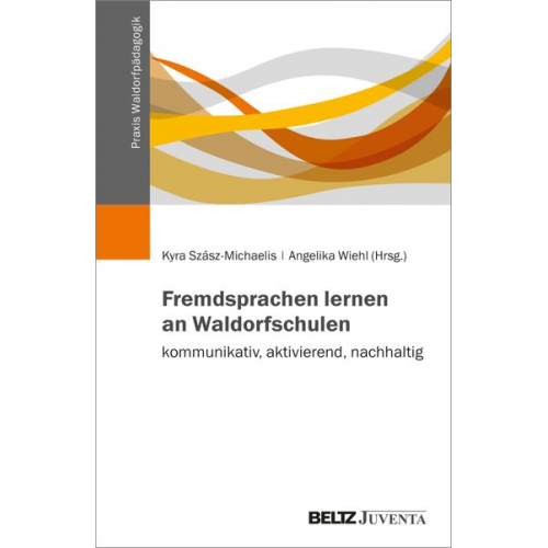 Fremdsprachen lernen an Waldorfschulen – kommunikativ, aktivierend, nachhaltig