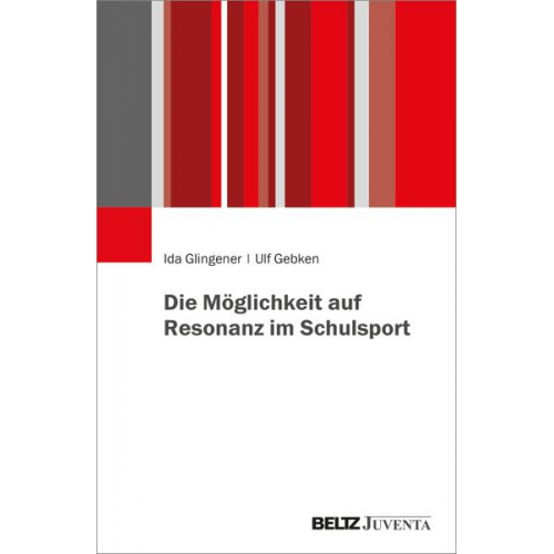 Ida Glingener Ulf Gebken - Die Möglichkeit auf Resonanz im Schulsport