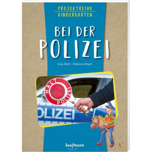 Anja Mohr - Projektreihe Kindergarten - Bei der Polizei