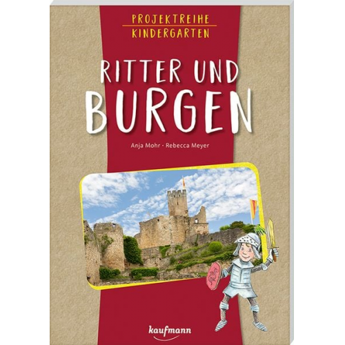 Anja Mohr - Projektreihe Kindergarten - Ritter und Burgen