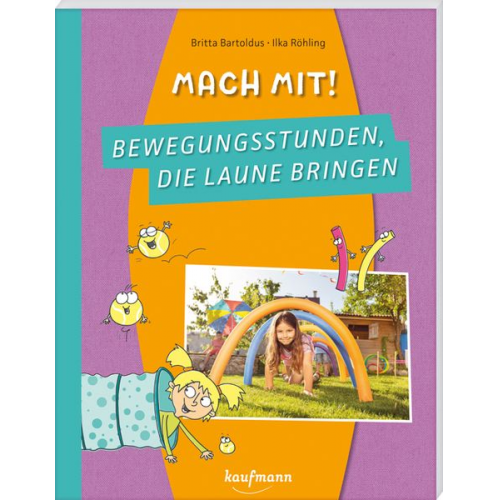 Britta Bartoldus - Mach mit! Bewegungsstunden, die Laune bringen