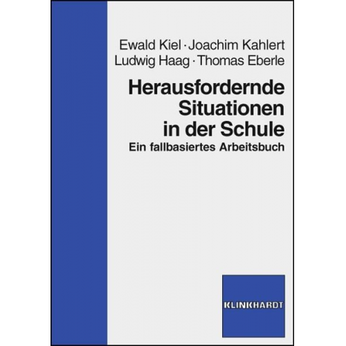 Ewald Kiel Joachim Kahlert Ludwig Haag Thomas Eberle - Herausfordernde Situationen in der Schule