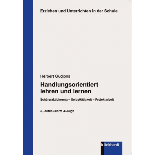 Herbert Gudjons - Handlungsorientiert lehren und lernen