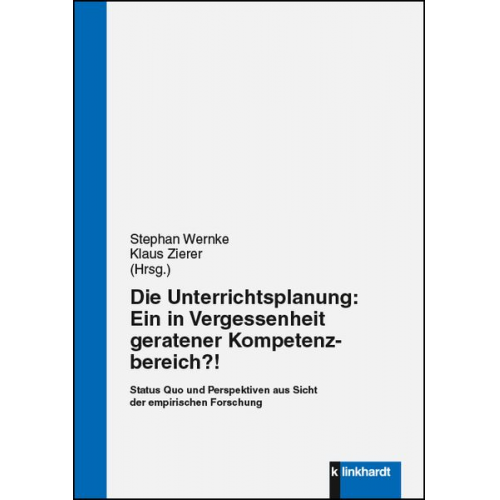 Die Unterrichtsplanung: Ein in Vergessenheit geratener Kompetenzbereich?!