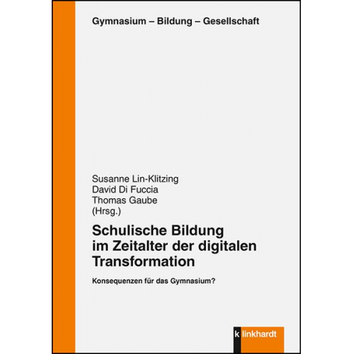 Schulische Bildung im Zeitalter der digitalen Transformation