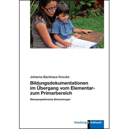 Johanna Backhaus-Knocke - Bildungsdokumentationen im Übergang vom Elementar- zum Primarbereich