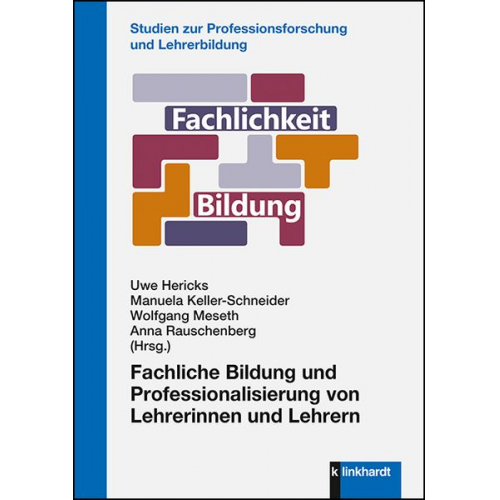 Fachliche Bildung und Professionalisierung von Lehrerinnen und Lehrern