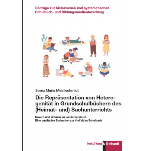 Sonja Maria Meinlschmidt - Die Repräsentation von Heterogenität in Grundschulbüchern des (Heimat- und) Sachunterrichts