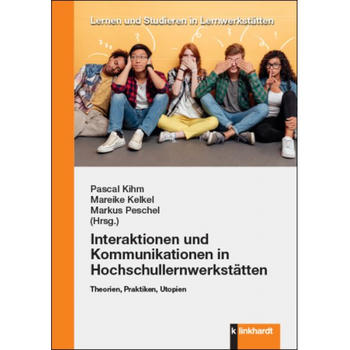 Interaktionen und Kommunikationen in Hochschullernwerkstätten