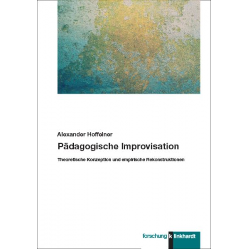 Alexander Hoffelner - Pädagogische Improvisation