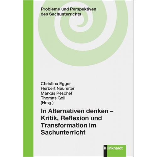 In Alternativen denken – Kritik, Reflexion und Transformation im Sachunterricht