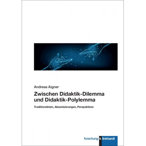 Andreas Aigner - Zwischen Didaktik-Dilemma und Didaktik-Polylemma