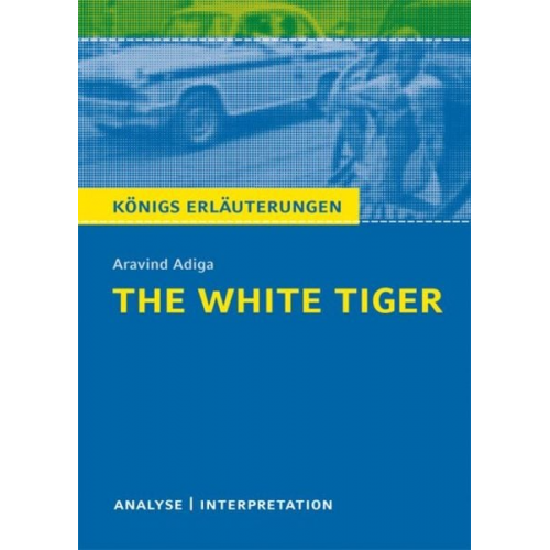 Aravind Adiga - The White Tiger von Aravind Adiga.