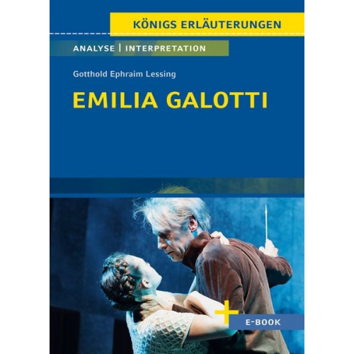 Gotthold Ephraim Lessing - Emilia Galotti von Gotthold Ephraim Lessing - Textanalyse und Interpretation