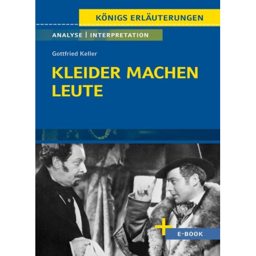 Gottfried Keller - Kleider machen Leute von Gottfried Keller- Textanalyse und Interpretation