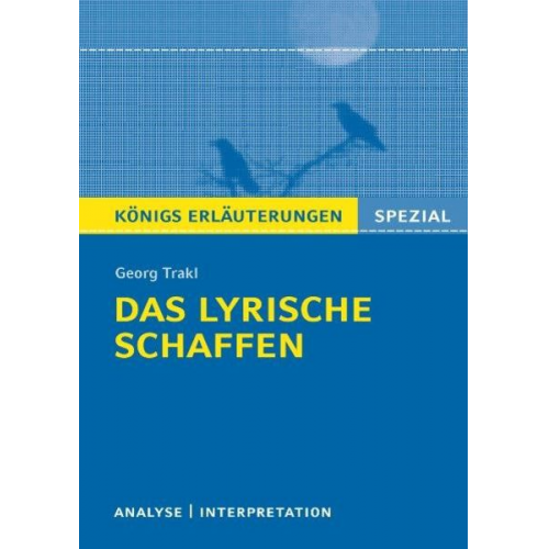 Georg Trakl - Trakl. Das lyrische Schaffen.