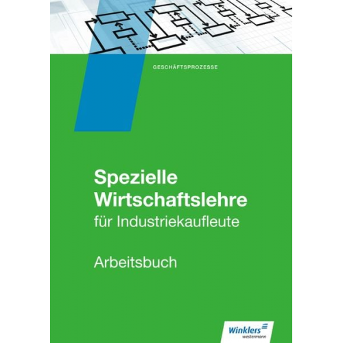 Wolf-Dieter Rückwart Christoph Hassenjürgen Ralf Köper Markus Lehmkuhl Björn Flader - Industriekaufleute Arbeitsb. Spez. Wirtschaftsl.