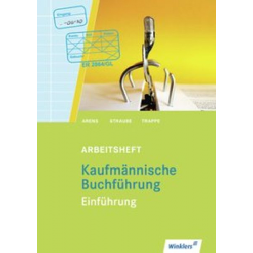 Eberhard Arens Waldemar Straube Rolf Arens Hermann-Josef Trappe - Kaufmänn. Buchführung/Einf./Arbh.